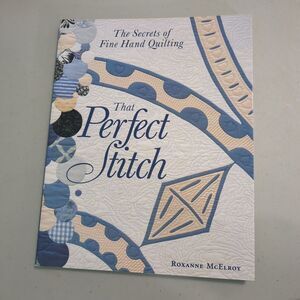 That Perfect Stitch by Roxanne McElroy (1998, Trade Paperback) signed copy
